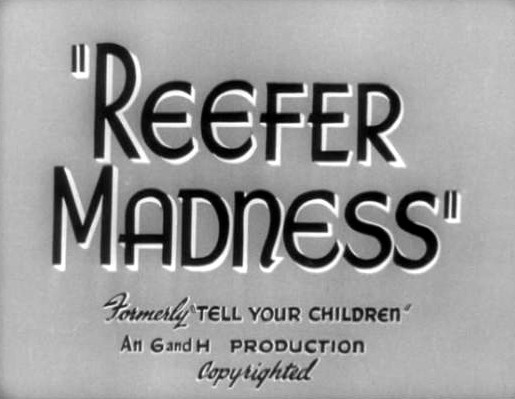 Title screen from the 1936 film Reefer Madness